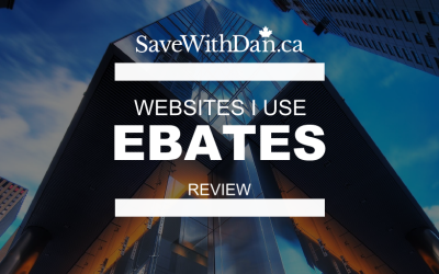 Websites I use: Ebates.ca